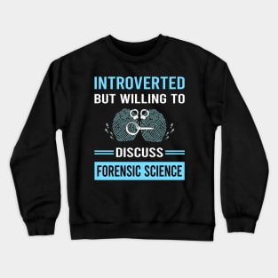 Introverted Forensic Science Forensics Crewneck Sweatshirt